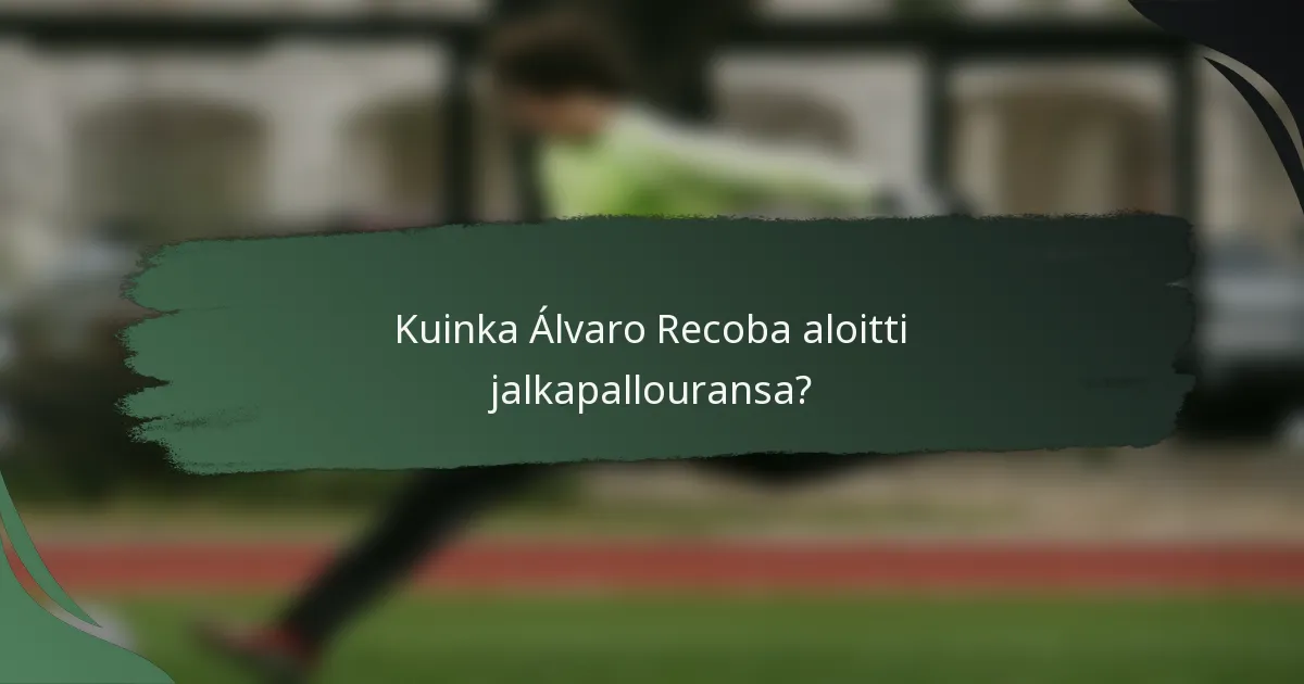 Kuinka Álvaro Recoba aloitti jalkapallouransa?