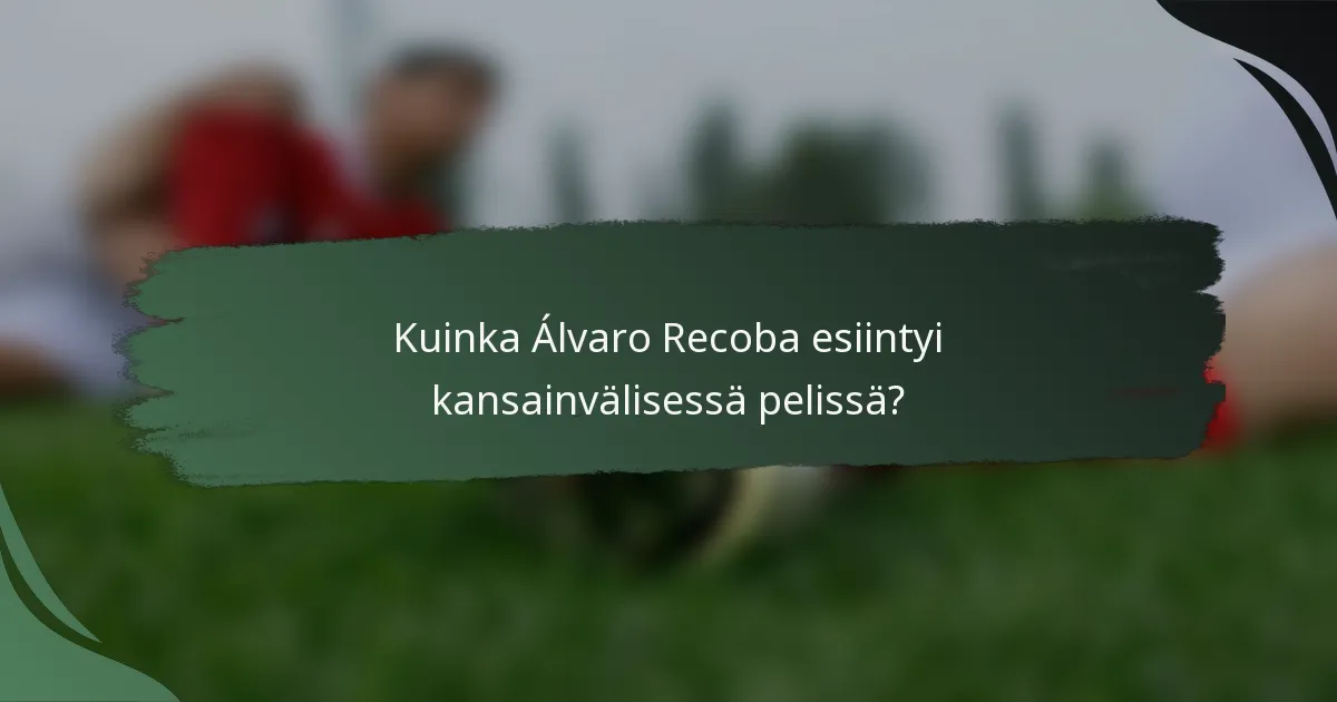 Kuinka Álvaro Recoba esiintyi kansainvälisessä pelissä?
