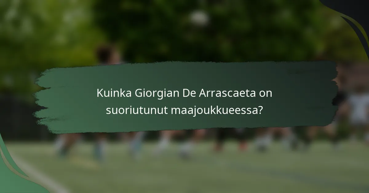 Kuinka Giorgian De Arrascaeta on suoriutunut maajoukkueessa?