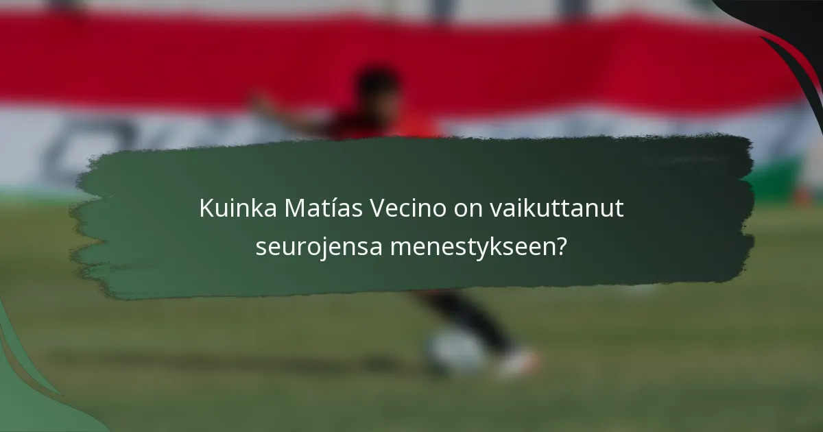 Kuinka Matías Vecino on vaikuttanut seurojensa menestykseen?