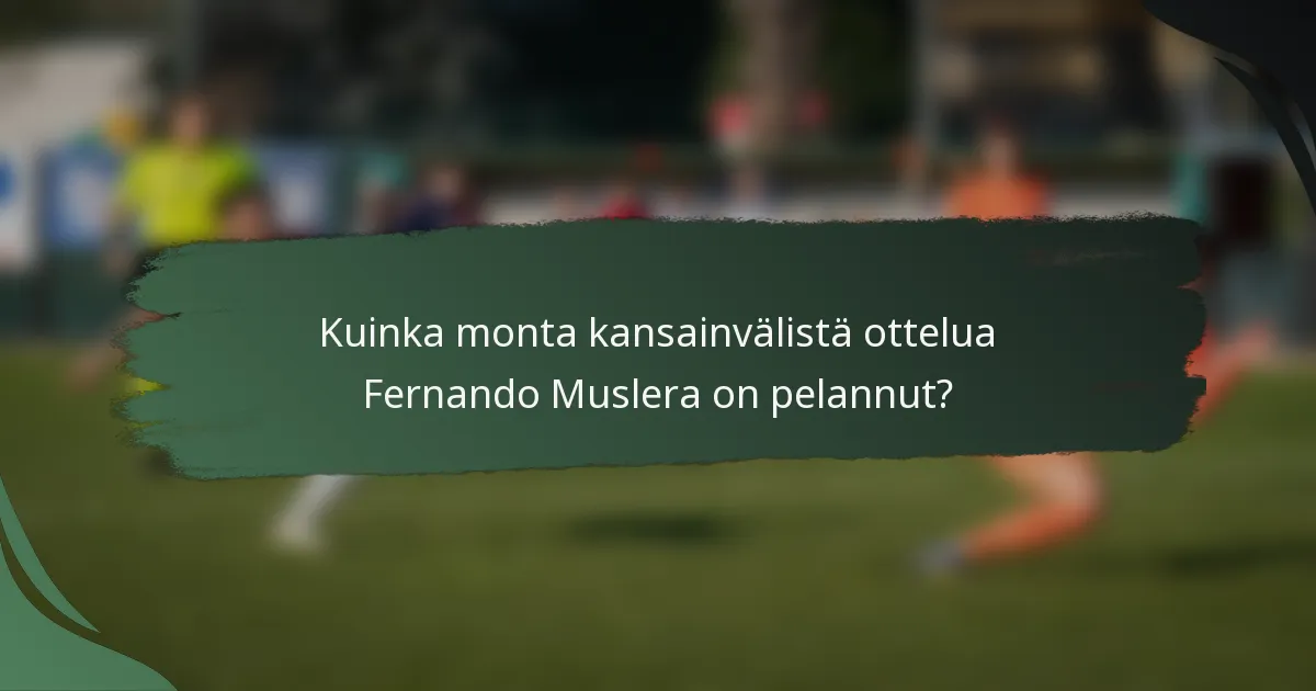Kuinka monta kansainvälistä ottelua Fernando Muslera on pelannut?