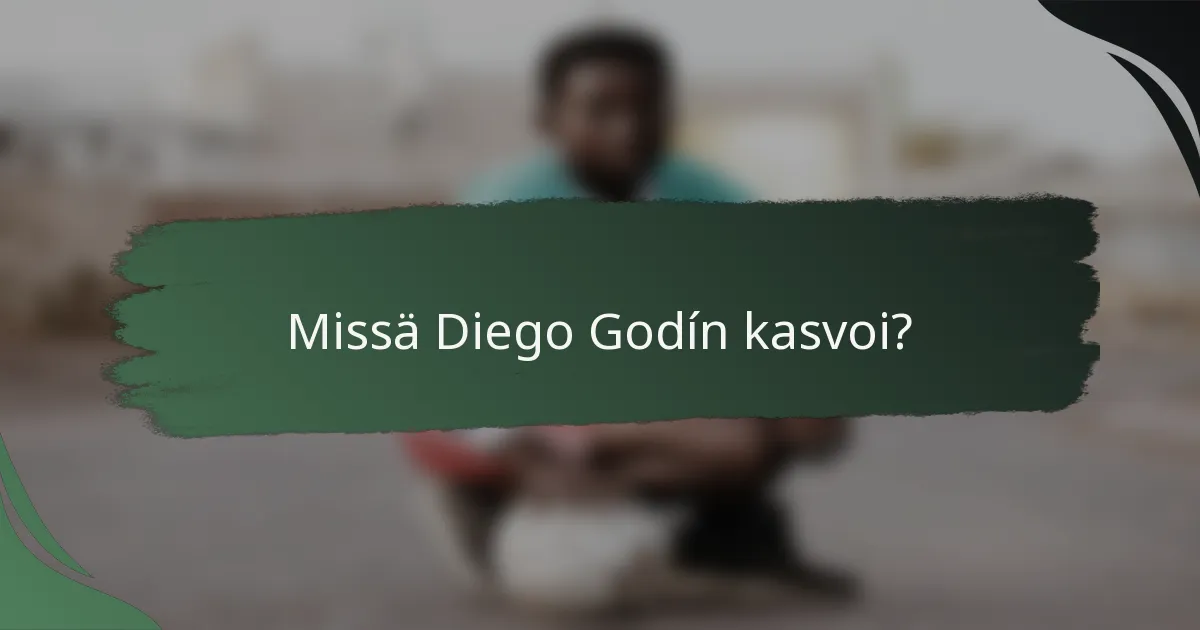 Missä Diego Godín kasvoi?