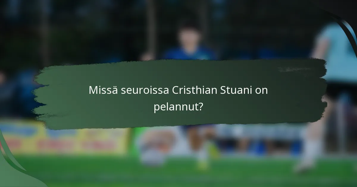 Missä seuroissa Cristhian Stuani on pelannut?
