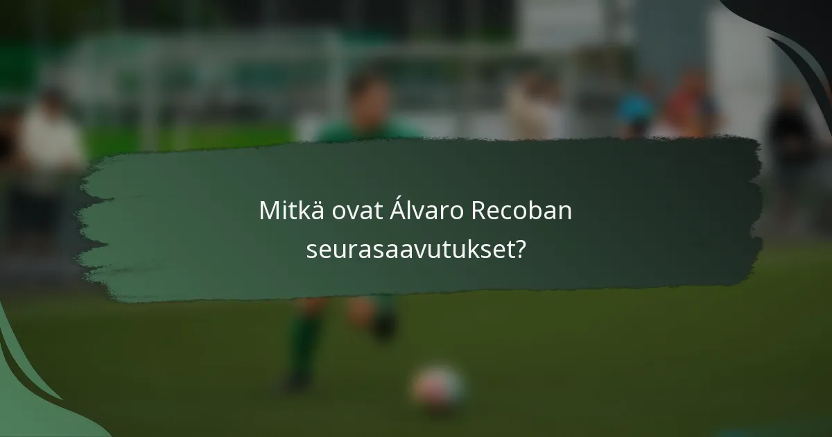 Mitkä ovat Álvaro Recoban seurasaavutukset?